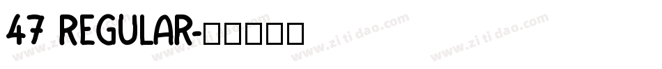 47 regular字体转换